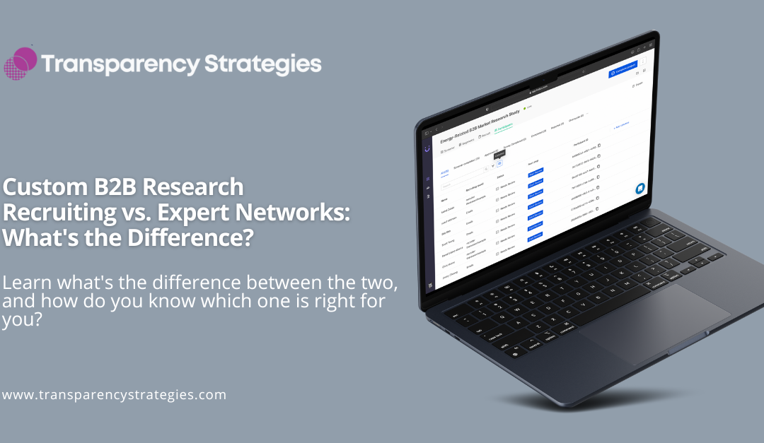 Custom B2B Research Recruiting vs. Expert Networks: What’s the Difference?